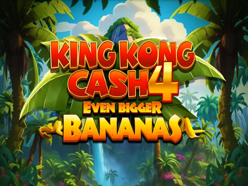 4444win King Kong Cash Even Bigger Bananas 4